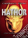 Hathor. E-book. Formato EPUB ebook di Gianfranco Pereno