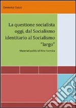 La questione socialista oggi. E-book. Formato PDF ebook