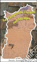 La campanella perduta nel nuraghe. E-book. Formato PDF ebook