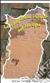 La campanella perduta nel nuraghe. E-book. Formato PDF ebook di Daniele Santino Bosu