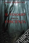 Il viaggio della coscienza. E-book. Formato EPUB ebook di Gianni Belgiovine