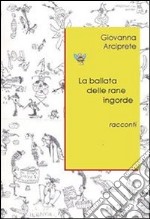 La ballata delle rane ingorde. E-book. Formato EPUB ebook