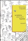 La ballata delle rane ingorde. E-book. Formato EPUB ebook di Giovanna Arciprete