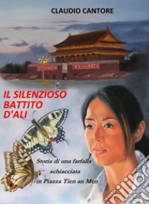 Il silenzioso battito d'ali delle farfalle. E-book. Formato EPUB ebook di Claudio Cantore