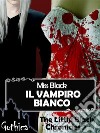 Il vampiro bianco - The Little Black Chronicles 3. E-book. Formato EPUB ebook