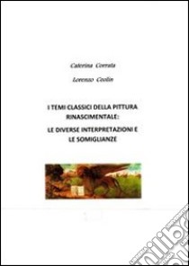 I temi classici della pittura rinascimentale. E-book. Formato PDF ebook di Lorenzo Ceolin