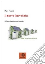 Il nuovo fotovoltaico. E-book. Formato PDF ebook