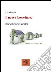 Il nuovo fotovoltaico. E-book. Formato PDF ebook di Piero Farenti