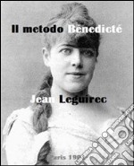 Il metodo Bénédicte. E-book. Formato PDF ebook