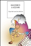 Esprimi un desiderio. E-book. Formato Mobipocket ebook di Massimo Lazzari