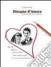 Disegno d'amore. E-book. Formato EPUB ebook
