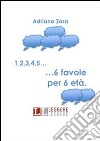 6 favole per 6 età. E-book. Formato PDF ebook