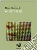 Granovisioni. E-book. Formato EPUB ebook