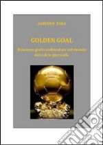 Golden goal. E-book. Formato PDF ebook