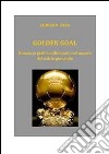 Golden goal. E-book. Formato PDF ebook