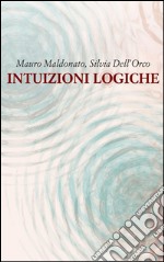 Intuizioni logiche. E-book. Formato EPUB ebook