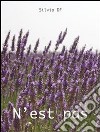 N'est pas. E-book. Formato EPUB ebook