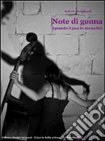 Note di gonna (quando il jazz lo suona lei). E-book. Formato Mobipocket ebook