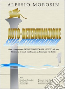 Auto-determinazione. E-book. Formato EPUB ebook di Alessio Morosin