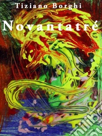 Novantatré. E-book. Formato Mobipocket ebook
