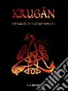 KRUGÄN - The Warrior, the Mage and the Hunter. E-book. Formato Mobipocket ebook di L. A. Beaver