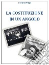 La Costituzione in un angolo. E-book. Formato EPUB ebook