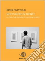 Molto meno di niente (Io, l'arte contemporanea e un milione di euro). E-book. Formato Mobipocket ebook