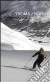 Troms / norge. danza polare (i diari dell'orso #1). E-book. Formato PDF ebook