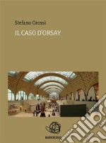 Il caso d'Orsay. E-book. Formato EPUB ebook