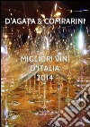 Migliori Vini D'Italia 2014 D'AGATA COMPARINI. E-book. Formato PDF ebook