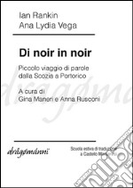 Di noir in noir. E-book. Formato EPUB ebook