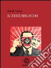 Il codice Berlusconi. E-book. Formato PDF ebook di Davide Ferrari