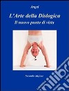 L'arte della dislogica. il nuovo punto di vista. E-book. Formato PDF ebook