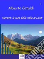 Nersim: la luce della valle di Lerm. E-book. Formato EPUB ebook