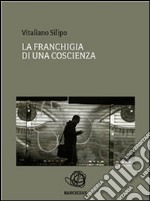 La franchigia di una coscienza. E-book. Formato PDF ebook