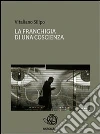 La franchigia di una coscienza. E-book. Formato PDF ebook di Vitaliano Silipo