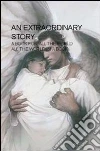 An extraordinary story. E-book. Formato EPUB ebook di G. Giamberardino