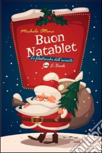 Buon NatabletLe filastrocche dell'avvento in eBook. E-book. Formato EPUB ebook di Michele Ottone