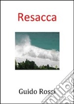 La resacca. E-book. Formato PDF ebook