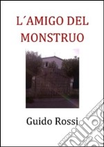 El amigo del monstruo. E-book. Formato PDF ebook