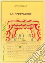 Lo spettatore. E-book. Formato EPUB ebook