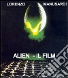 Alien - Il film. E-book. Formato PDF ebook di Lorenzo Manusardi