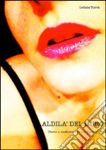 ALDILA' DEL MURO, Diario e confessioni di una Escort). E-book. Formato PDF ebook