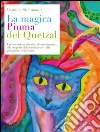 La magica piuma del Quetzal. E-book. Formato EPUB ebook di Manuela Steinmann