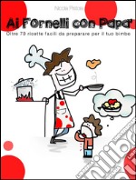 Ai fornelli con papà. E-book. Formato Mobipocket