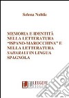 Memoria e identità nella letteratura “ispano-marocchina” e nella letteratura saharaui in lingua spagnola. E-book. Formato PDF ebook