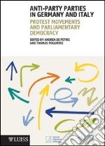 Anti-Party Parties in Germany and Italy: Protest Movements and Parliamentary Democracy. E-book. Formato EPUB