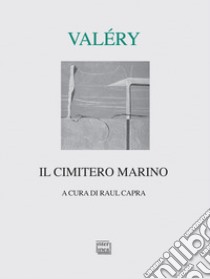 Il cimitero marino. E-book. Formato EPUB ebook di Paul Valéry