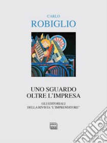 Uno sguardo oltre l'impresa: Gli editoriali della rivista 