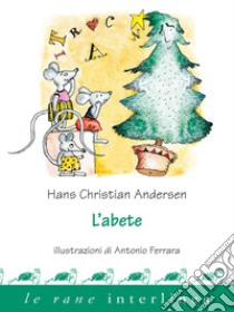 L'abete. E-book. Formato PDF ebook di Hans Christian Andersen